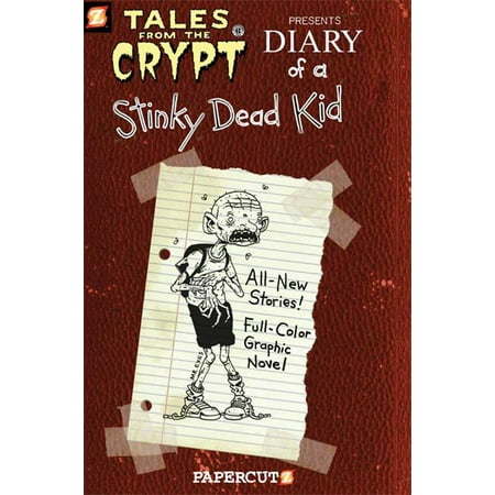 Tales from the Crypt #8: Diary of a Stinky Dead Kid : Diary of a Stinky Dead Kid