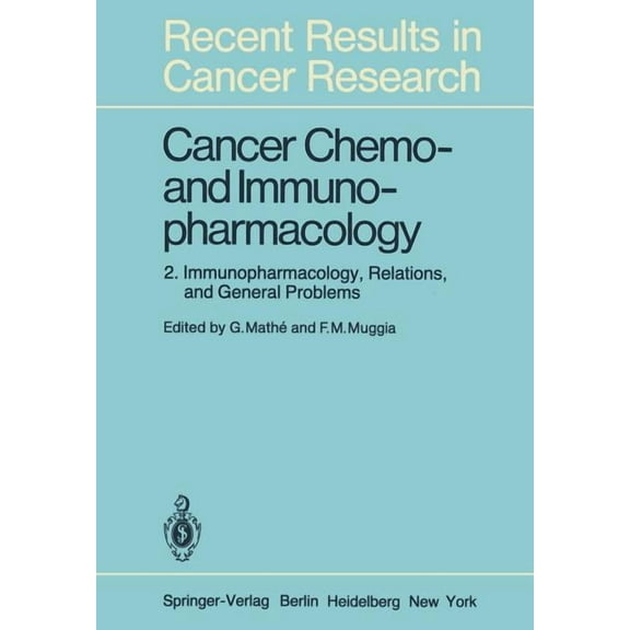 Cancer Chemo- and Immunopharmacology: 2: Immunopharmacology, Relations, and General Problems