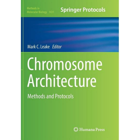 Methods in Molecular Biology Chromosome Architecture: Methods and Protocols, Book 1431, (Paperback)