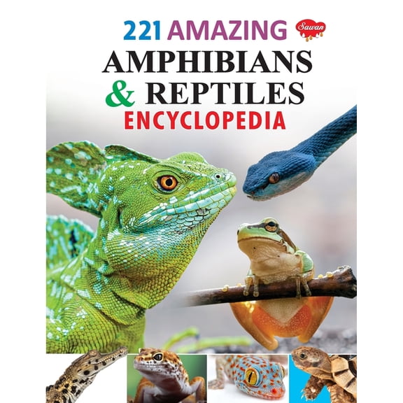 221 Amazing Amphibians & Reptiles Encyclopedia, (Paperback)