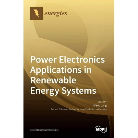 Power Electronics Applications in Renewable Energy Systems, (Hardcover)