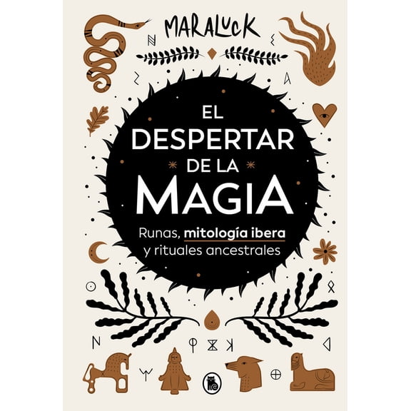 Pre-Owned El Despertar de la Magia: Runas, Mitologa Ibera Y Rituales Ancestrales / The Awakening of Magic: Runes, Iberian Mytholo, (Hardcover)