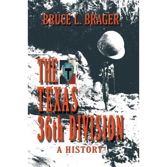 The Texas 36th Division : A History (Paperback)