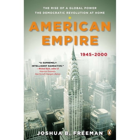 Penguin History of the United States American Empire: The Rise of a Global Power the Democratic Revolution at Home 1945-2000 (Paperback)