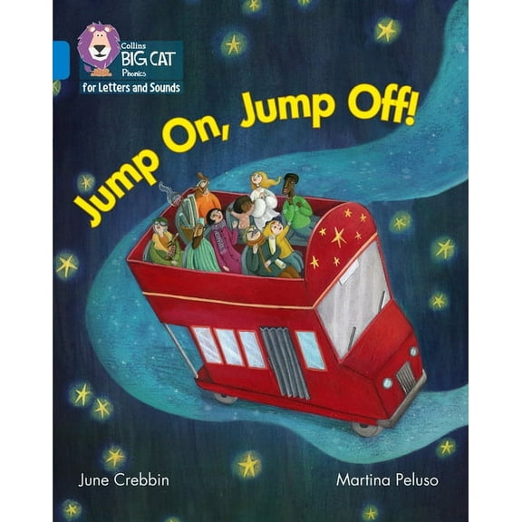Collins Big Cat Phonics for Letters and  Jump On, Jump Off!: Band 04/Blue, (Paperback)
