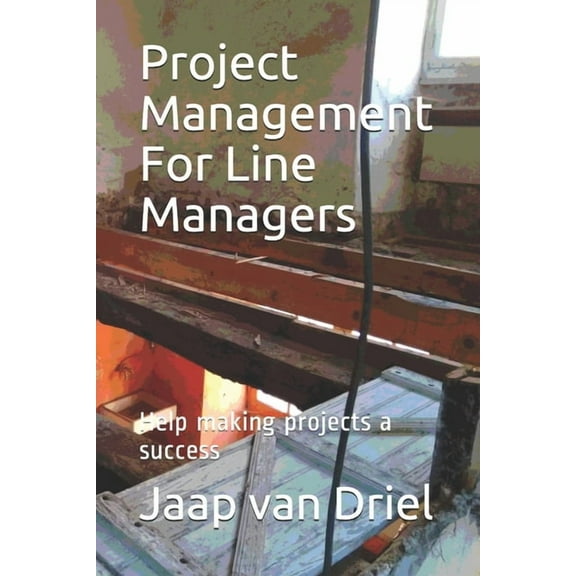 Project Management For Line Managers: Help making projects a success