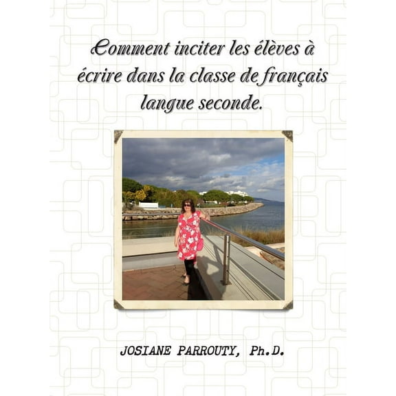 Comment inciter les élèves à écrire dans la classe de français langue seconde (Paperback)