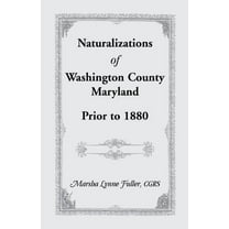 Naturalizations of Washington County, Maryland, Prior to 1880