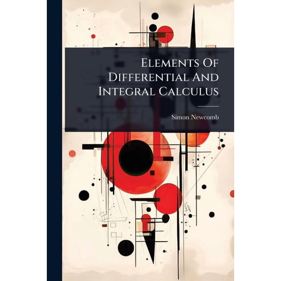 Elements Of Differential And Integral Calculus, (Paperback)