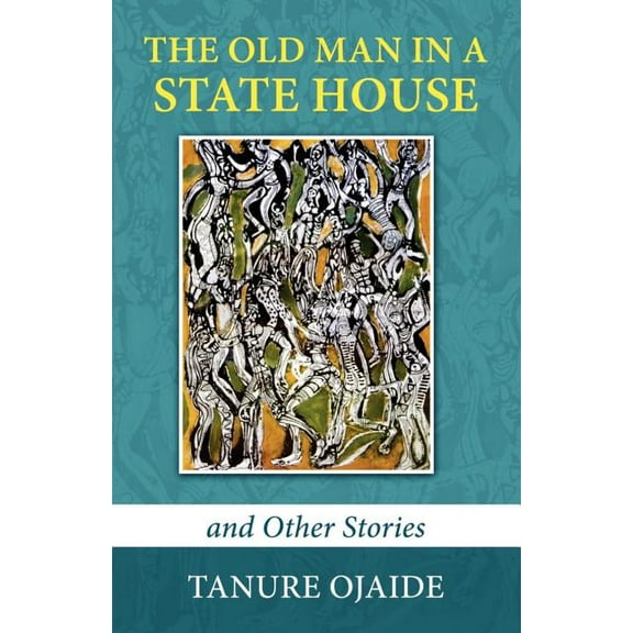The Old Man in a State House and Other Stories (Paperback)