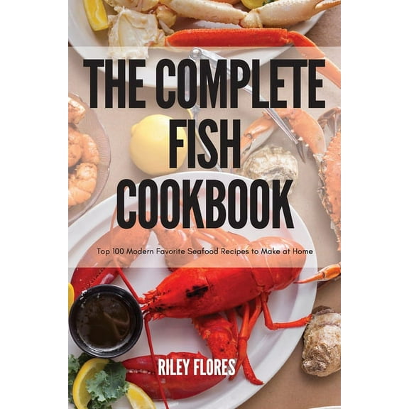 The Complete Fish Cookbook, (Paperback)