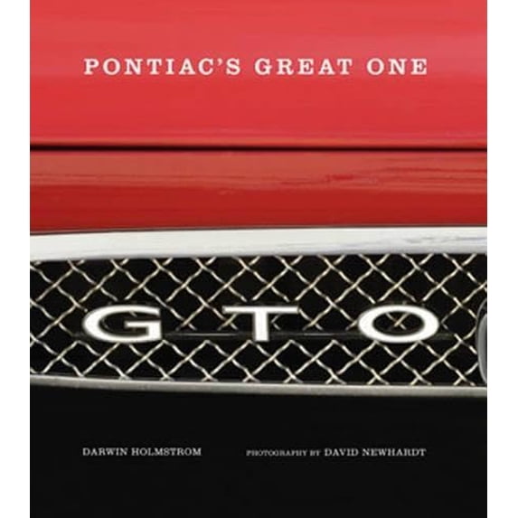 Pre-Owned GTO: Pontiac's Great One (Hardcover) by David Newhardt, Darwin Holmstrom