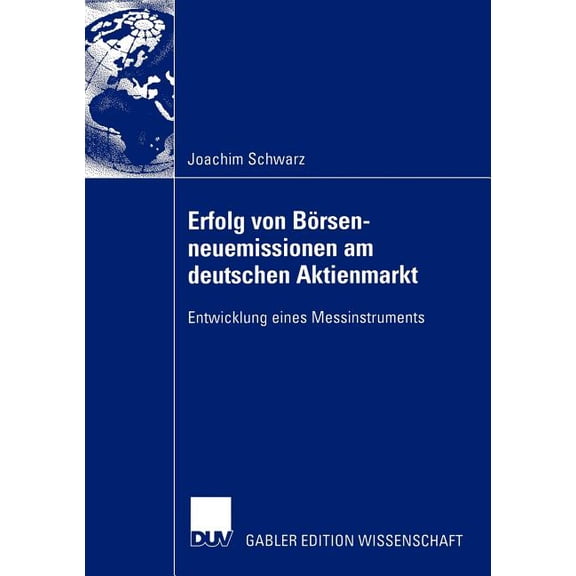 Erfolg Von Börsenneuemissionen Am Deutschen Aktienmarkt: Entwicklung Eines Messinstruments, (Paperback)