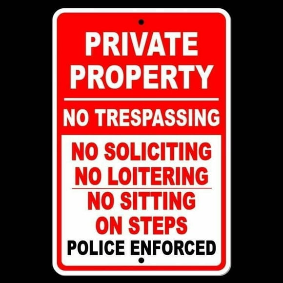 Private Property No Trespassing Loitering Police Will Be Called Metal Sign/ 8 x 12 Inches