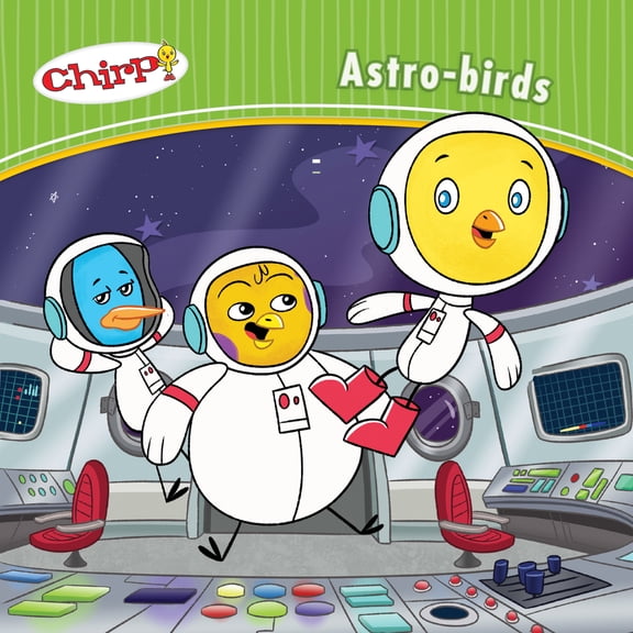 Pre-Owned Chirp: Astro-Birds (Paperback) 1771471352 9781771471350