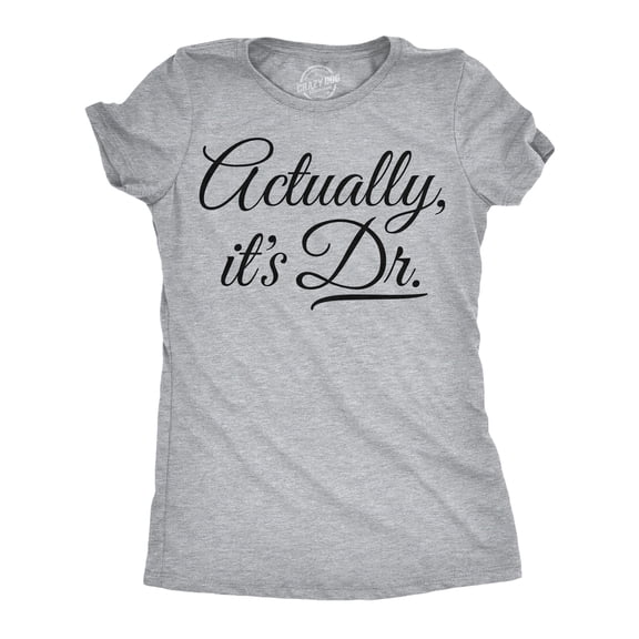 Womens Funny T Shirts Actually Its Dr Sarcastic Graphic Novelty Tee For Ladies Womens Graphic Tees