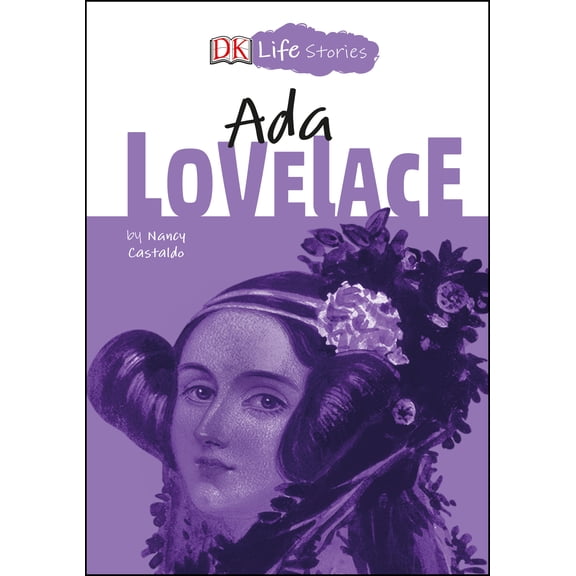 DK Life Stories: DK Life Stories: ADA Lovelace (Hardcover)