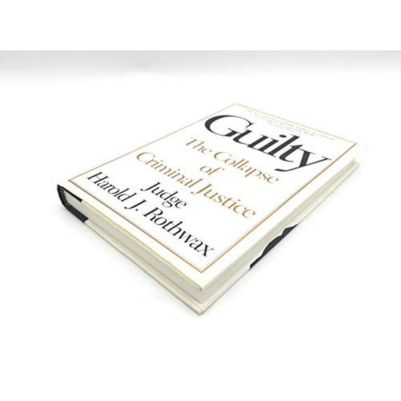 Pre-Owned Guilty:: The Collapse of Criminal Justice (Hardcover) 067943867X 9780679438670