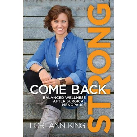 Come Back Strong : Balanced Wellness After Surgical