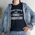 thumbnail image 7 of You Can't Scare Me I Have Three Daughters Shirt - Funny Dad Gift - ID: 282, 7 of 7