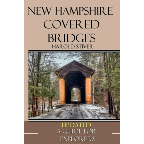 Covered Bridges of North America New Hampshire Covered Bridges, Book 10, (Paperback)