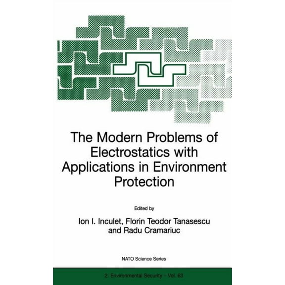 NATO Science Partnership Subseries: 2 The Modern Problems of Electrostatics with Applications in Environment Protection, Book 63, (Hardcover)