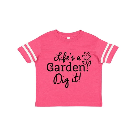 Inktastic Life's a Garden, Dig It Boys or Girls Toddler T-Shirt