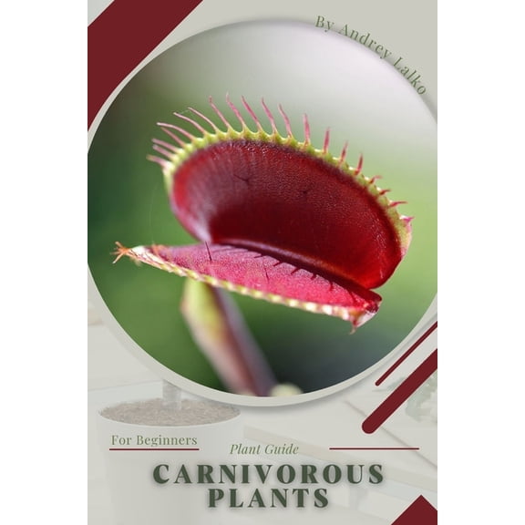 Carnivorous Plants: Plant Guide, (Paperback)