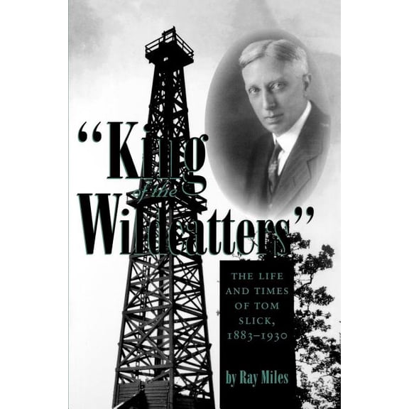 Kenneth E. Montague Oil and Business His King of the Wildcatters, Book 9, (Paperback)