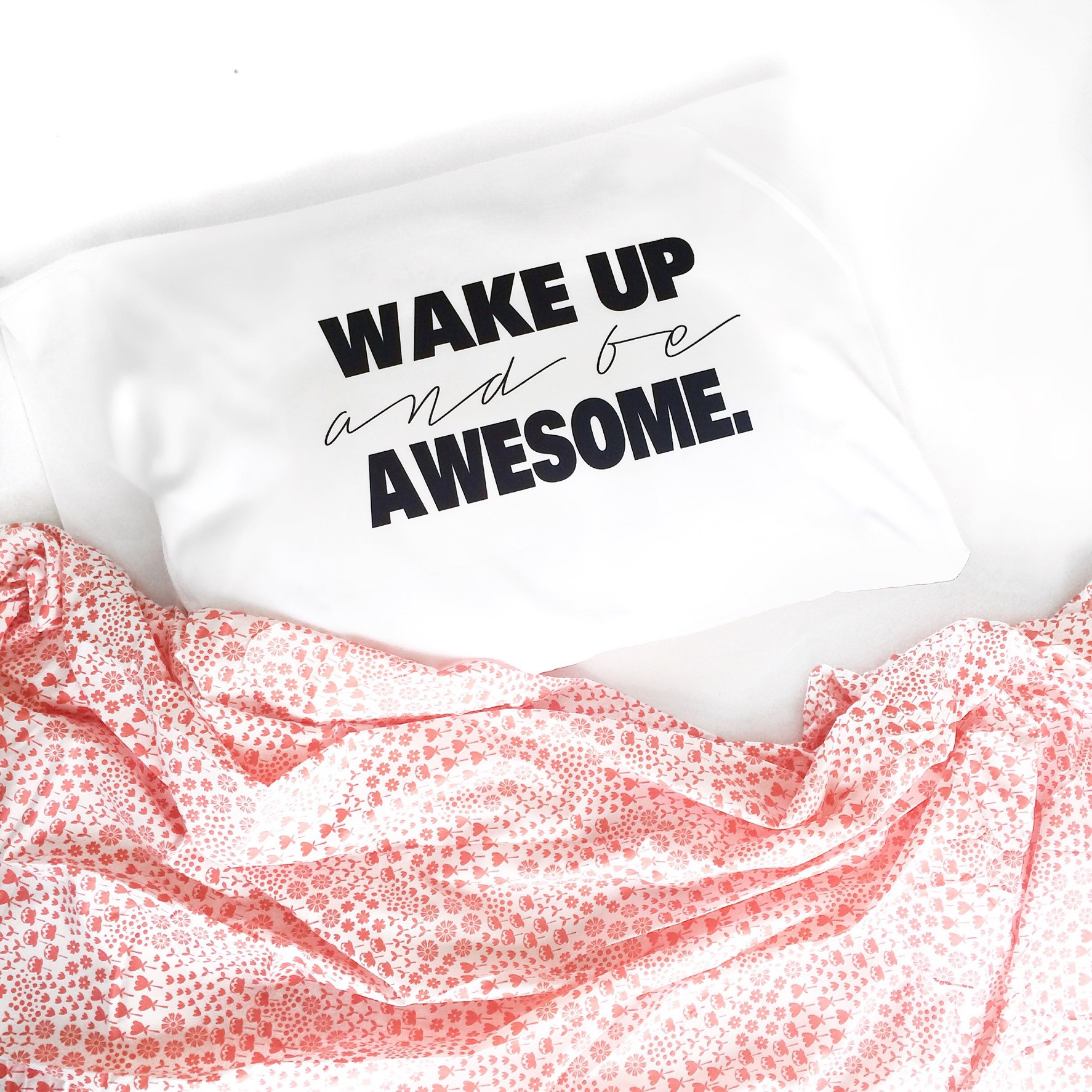 Wake Up and Be AwesomeTM Standard Pillow Cover (20x30" pillowcase