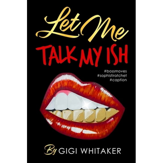 Pre-Owned Let Me Talk My Ish (Paperback) 1737174308 9781737174301