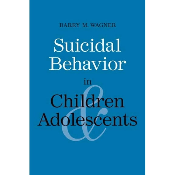 Current Perspectives in Psychology: Suicidal Behavior in Children and Adolescents (Paperback)