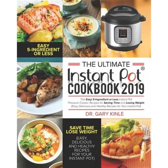 The Ultimate Instant Pot Cookbook 2019 (Paperback)