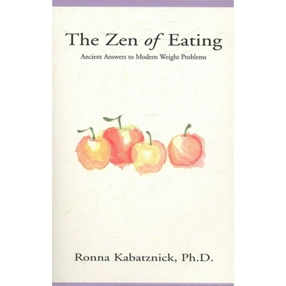 Pre-Owned The Zen of Eating: Ancient Answers to Modern Weight Problems (Paperback 9780399523823) by R Kabatznick