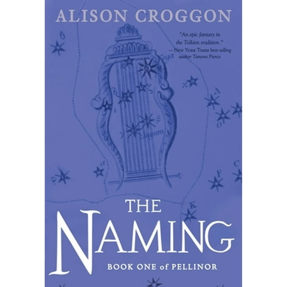 Pre-Owned The Naming: Book One of Pellinor (Paperback 9780763694432) by Alison Croggon