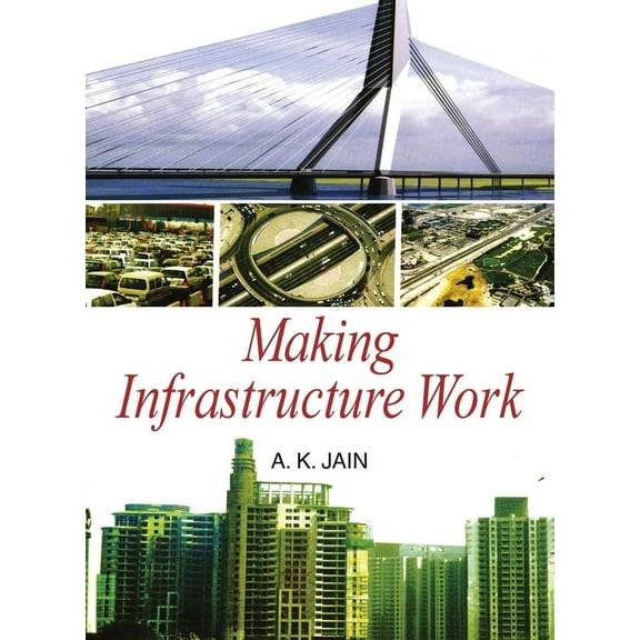 Making Infrastructure Work, (Hardcover)
