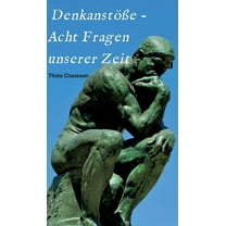 Denkanstöße - Acht Fragen unserer Zeit (Hardcover)