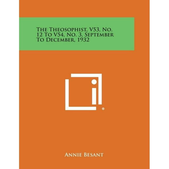 The Theosophist, V53, No. 12 to V54, No. 3, September to December, 1932, (Paperback)