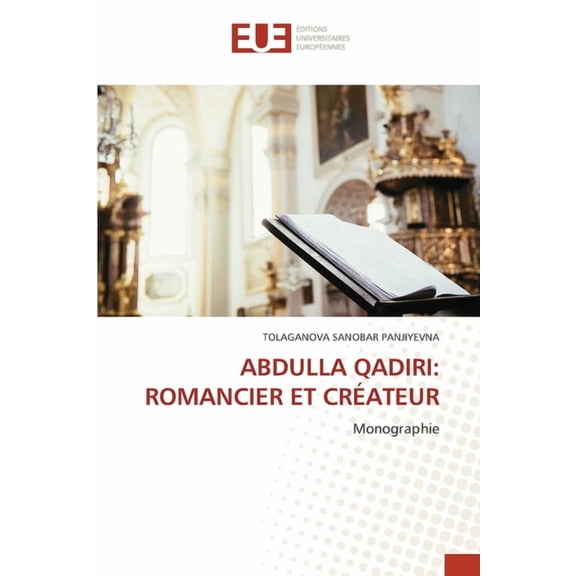 Abdulla Qadiri: Romancier Et CrÃ©ateur, (Paperback)