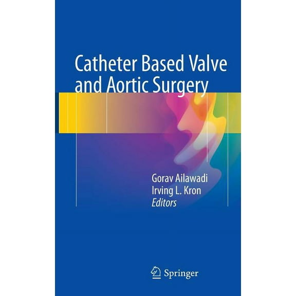 Catheter Based Valve and Aortic Surgery, (Hardcover)