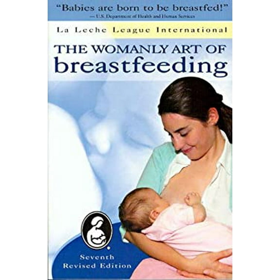 Pre-Owned The Womanly Art of Breastfeeding (Hardcover) 0912500980 9780912500980