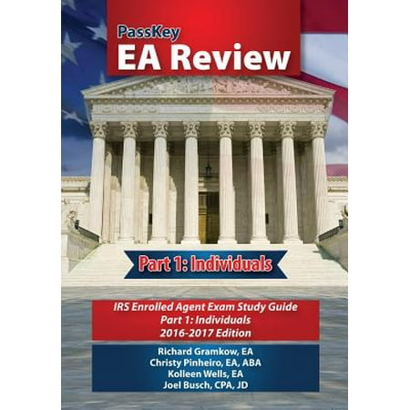 Passkey EA Review, Part 1 : Individuals, IRS Enrolled Agent Exam Study Guide 2016-2017
