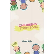 Good Kids: Children's Story Book (Paperback)