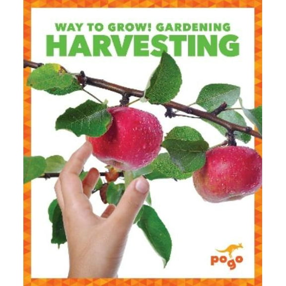 Way to Grow! Gardening: Harvesting (Hardcover)