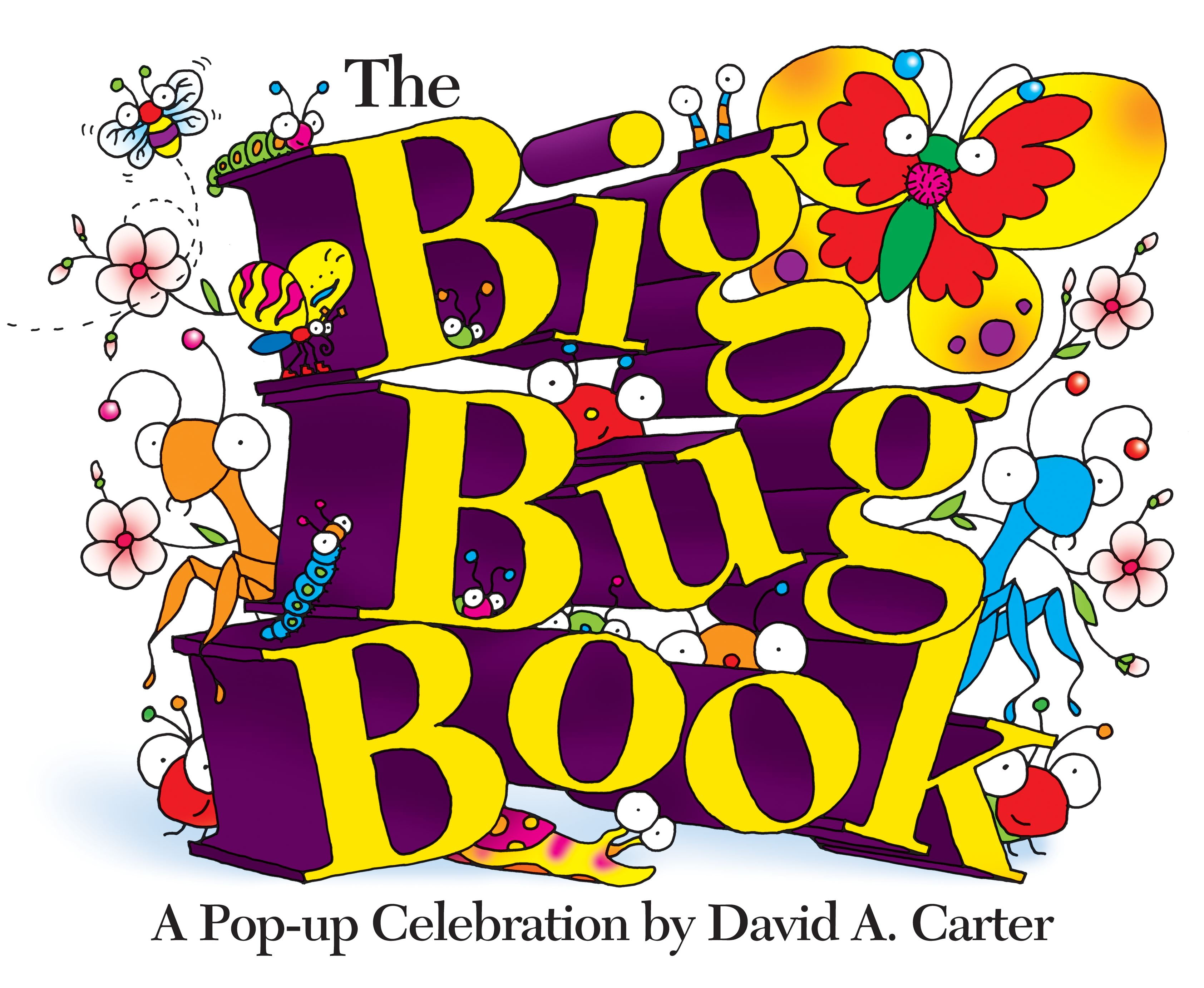 David Carter's Bugs The Big Bug Book A PopUp Celebration by David A