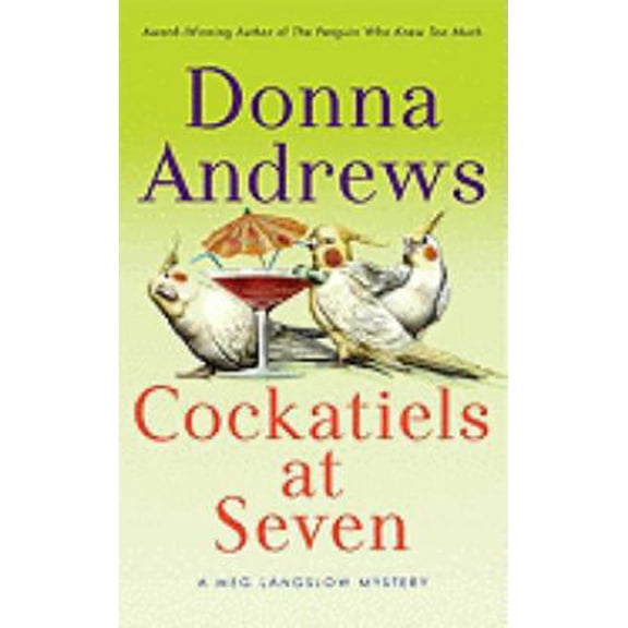 Pre-Owned Cockatiels at Seven (Meg Langslow Mysteries) (Unknown) 0312377169 9780312377168