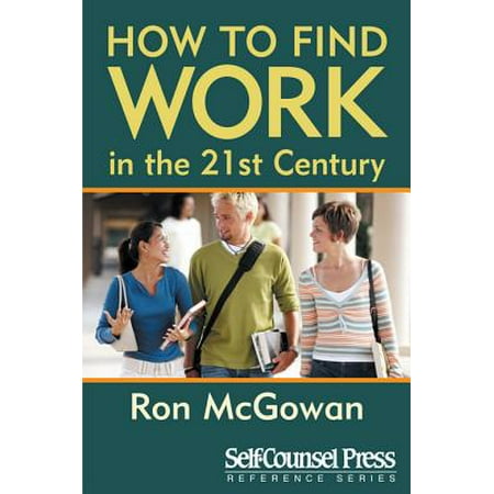How to Find Work in the 21st Century - eBook (Best Jobs For The 21st Century)