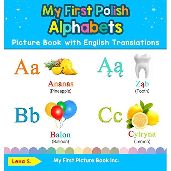 Teach & Learn Basic Polish Words for Chi My First Polish Alphabets Picture Book with English Translations: Bilingual Early Learning & Easy Teaching Polish Books , Book 1, (Hardcover)
