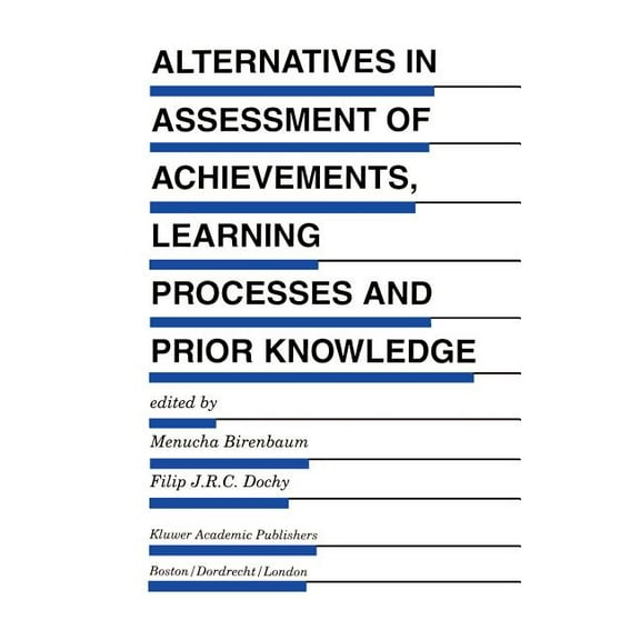 Evaluation in Education and Human Servic Alternatives in Assessment of Achievements, Learning Processes and Prior Knowledge, Book 42, (Hardcover)