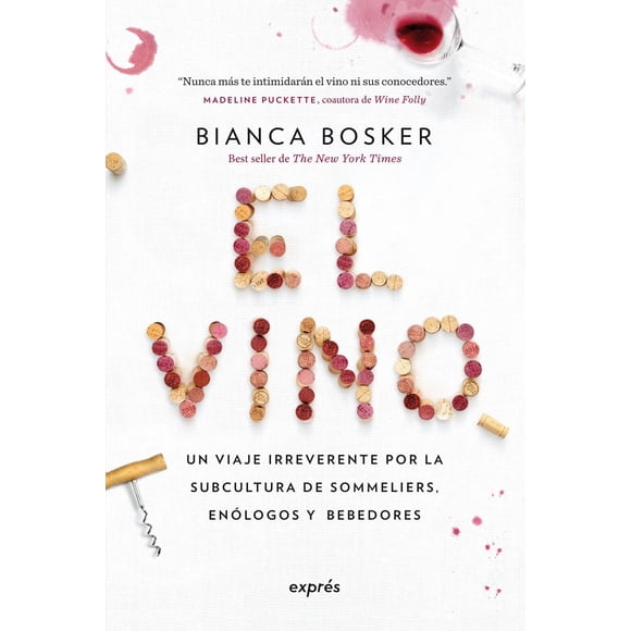 Libro El Vino Tapa Blanda, Autor Bianca Bosker, Editorial Oceano Expres